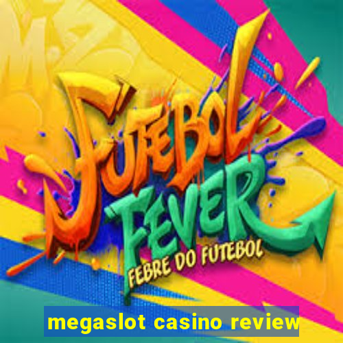 megaslot casino review